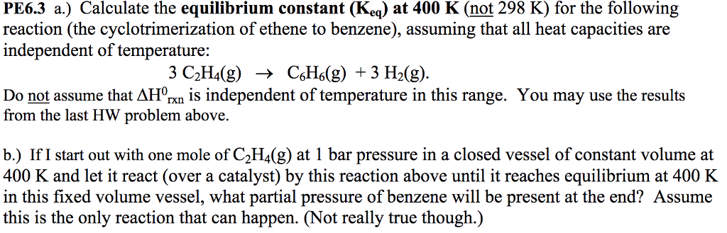 Solved PE6.3 a.) Calculate the equilibrium constant (Kea) at | Chegg.com