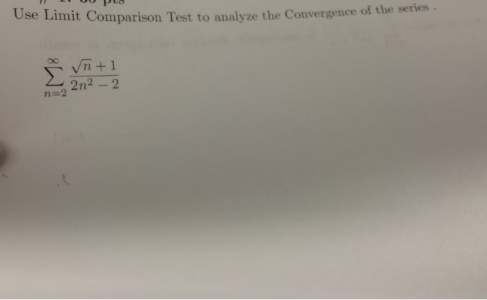 solved-use-limit-comparison-test-to-analyze-the-convergence-chegg