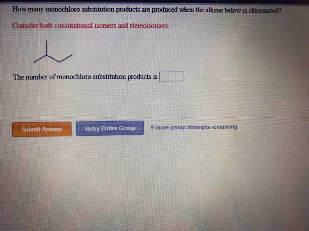 How Many Monochloro Substitution Products Are Produced When The Alkane Below Is Chlorinated? Solved: How Many Monochloro Substitution Products Are Prod... | Chegg.com