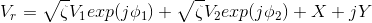 V, = VCV, exp(joi) + V Vzexpljø2) +X+ jy