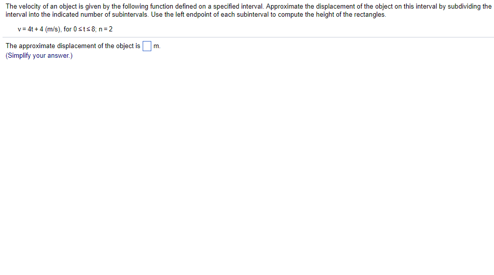 Solved The velocity of an object is given by the following | Chegg.com