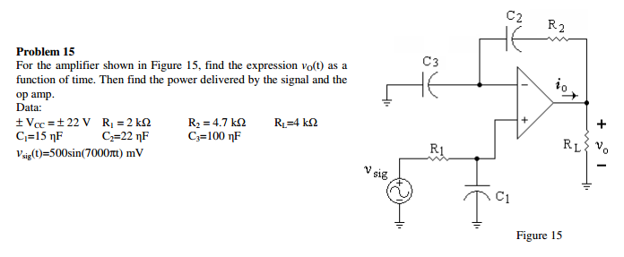 Solved For The Amplifier Shown In Figure 15. Find The | Chegg.com