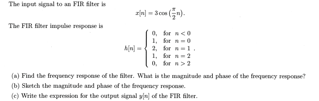 Solved The Input Signal To An Fir Filter Is N 3 Cos Chegg Solved The Input Signal To An Fir Filter Is N 3 Cos Chegg
