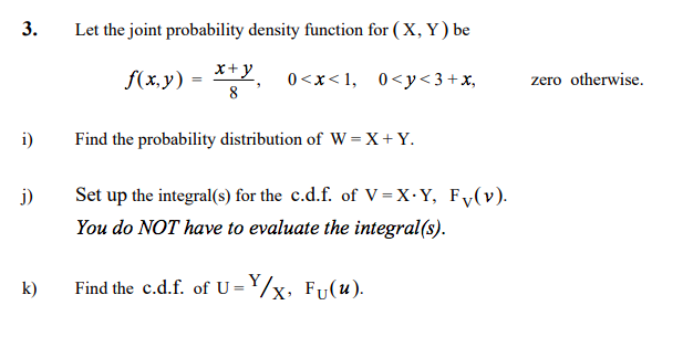 Solved 3. Let the joint probability density function for (X, | Chegg.com