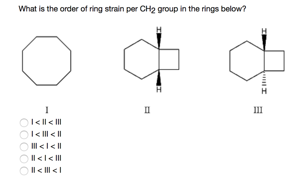 Solved What is the order of ring strain per CH2 group in the | Chegg.com