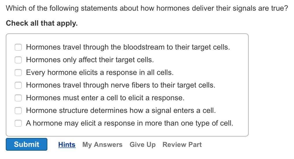 Which Of The Following Statements About Hormones Is True Solved Which of the following statements about how hormones | Chegg.com