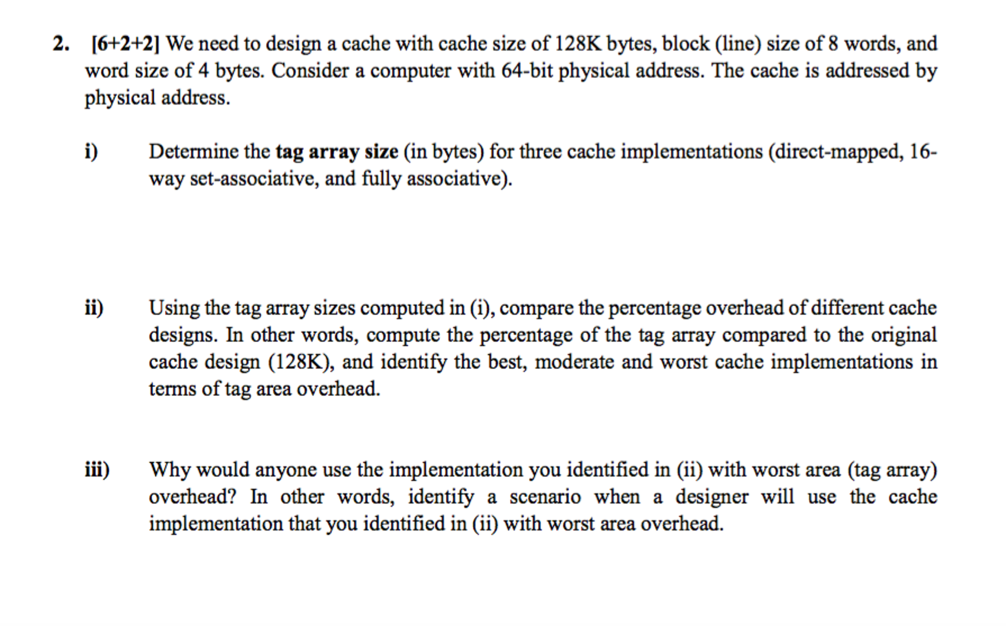 We need to design a cache with cache size of 128K | Chegg.com