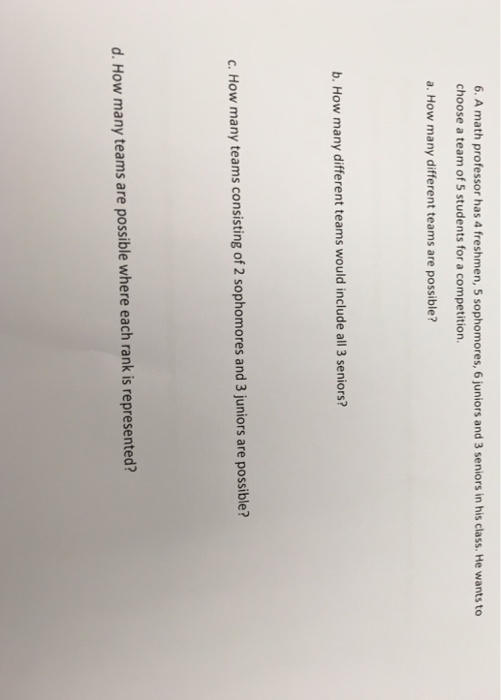 Solved A math professor has 4 freshmen, 5 sophomores, 6 | Chegg.com