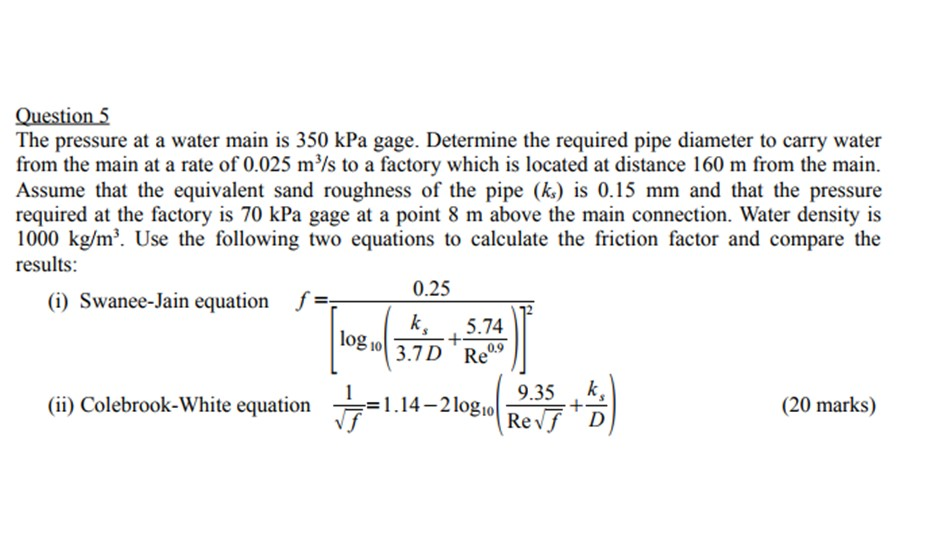 Solved Question 5 The pressure at a water main is 350 kPa | Chegg.com