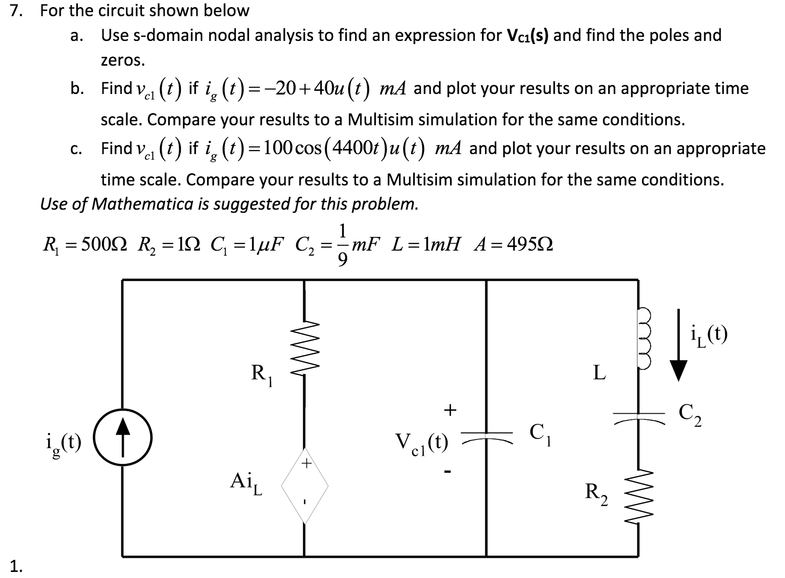 7 For The Circuit Shown Below A Use S Domain Nodal Chegg 7 For The Circuit Shown Below A Use S Domain Nodal Chegg