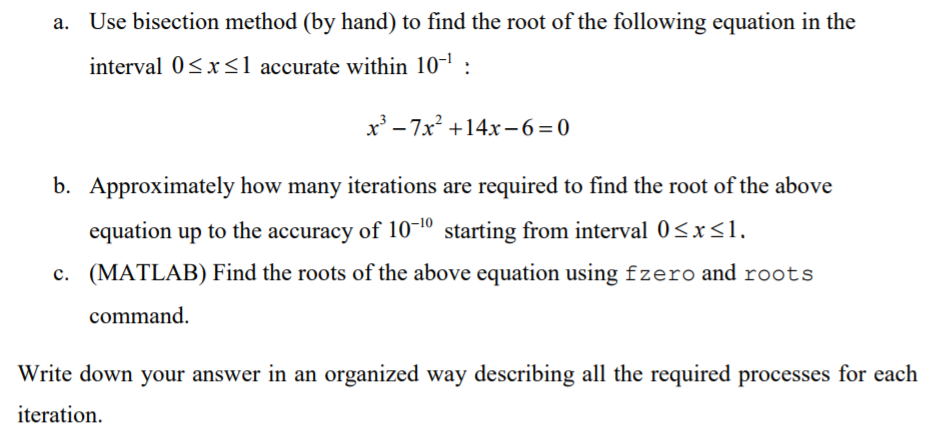 Solved Use Bisection Method (by Hand) To Find The Root Of | Chegg.com