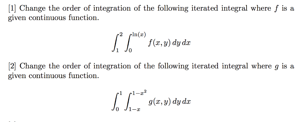 Solved [1] Change the order of integration of the following | Chegg.com