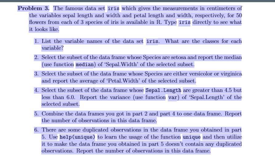 Solved Problem 3. The famous data set iris which gives the | Chegg.com