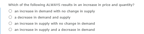 Solved Which of the following ALWAYS results in an increase | Chegg.com