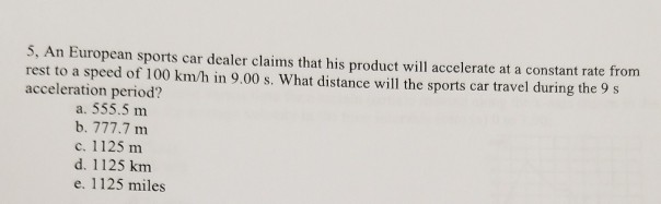 5, An European Sports Car Dealer Claims That His P... | Chegg.com