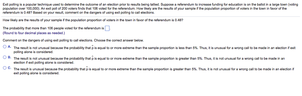 Solved Exit Polling Is A Popular Technique Used To Determine | Chegg.com