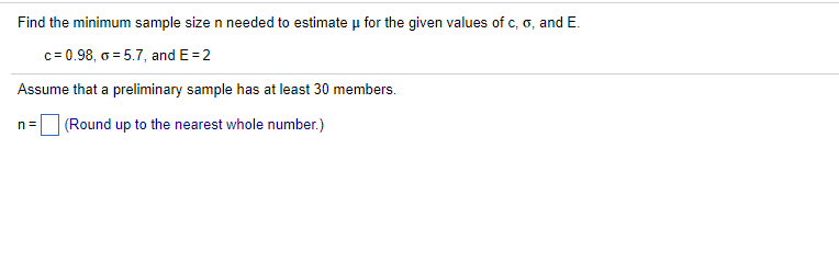 Solved Find the minimum sample size n needed to estimate μ | Chegg.com