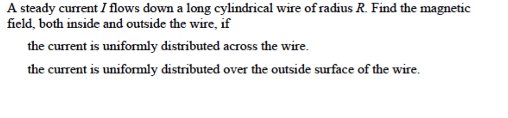 Solved A steady current I flows down a long cylindrical wire | Chegg.com