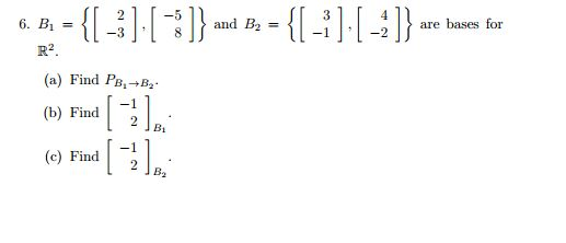 Solved B_1 = {[2 -3] [-5 8]} And B_2 = {[3 -1], [4 -2]} | Chegg.com