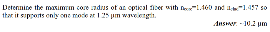 Solved Determine the maximum core radius of an optical fiber | Chegg.com