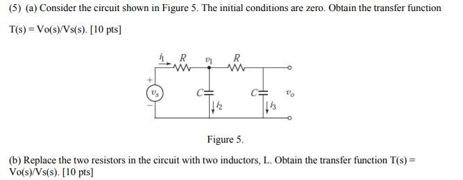 Solved (5) (a) Consider the circuit shown in Figure 5. The | Chegg.com