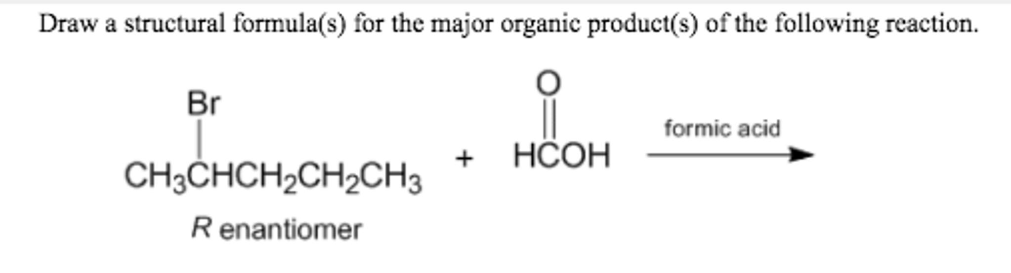 solved-draw-a-structural-formula-s-for-the-major-organic-chegg