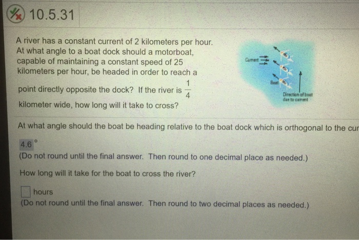 Solved A River Has A Constant Current Of Kilometers Per