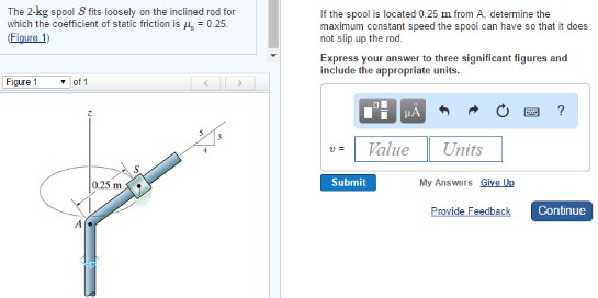 Solved The 2-kg spool S fits loosely on the inclined rod for | Chegg.com