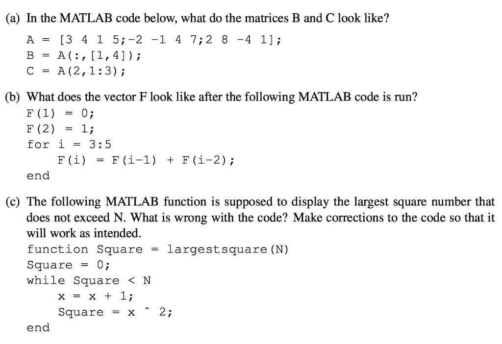 Solved (a) In The MATLAB Code Below, What Do The Matrices B | Chegg.com