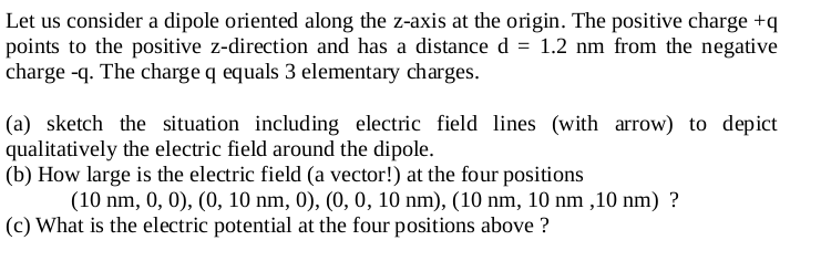 Solved Let us consider a dipole oriented along the z-axis at | Chegg.com