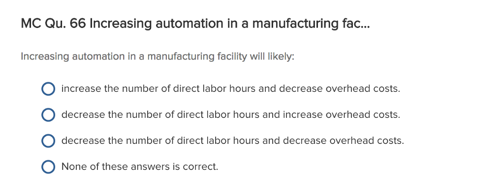 Solved Increasing automation in a manufacturing facility | Chegg.com