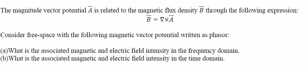 Solved The magnitude vector potential A bar is related to | Chegg.com