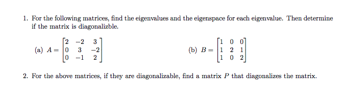 Solved 1. For the following matrices, find the eigenvalues | Chegg.com