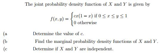 Solved the joint probability density function of X and Y is | Chegg.com