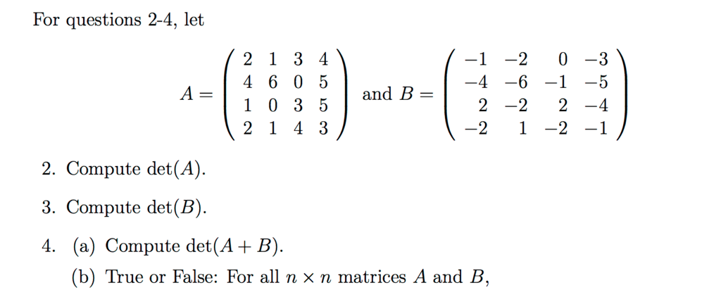 Solved For Questions 2-4, Let 1 -2 03 -4-6-1-5 -2 2-4 B = 1 | Chegg.com