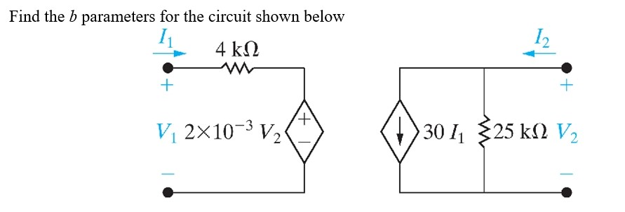 Solved Find The B Parameters For The Circuit Shown Below 2 | Chegg.com