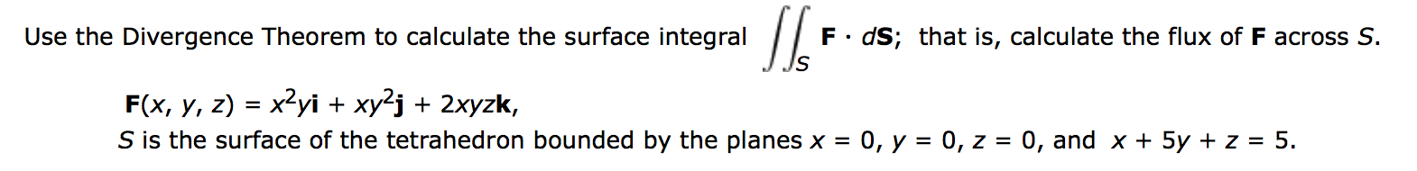 Solved Use the Divergence Theorem to calculate the surface | Chegg.com