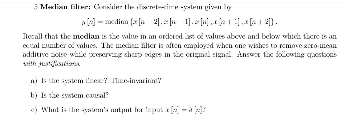 Solved Median filter: Consider the discrete-time system | Chegg.com
