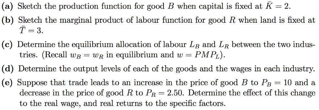 Solved 6. The Production Of Good B Is Carried Out Using Two | Chegg.com