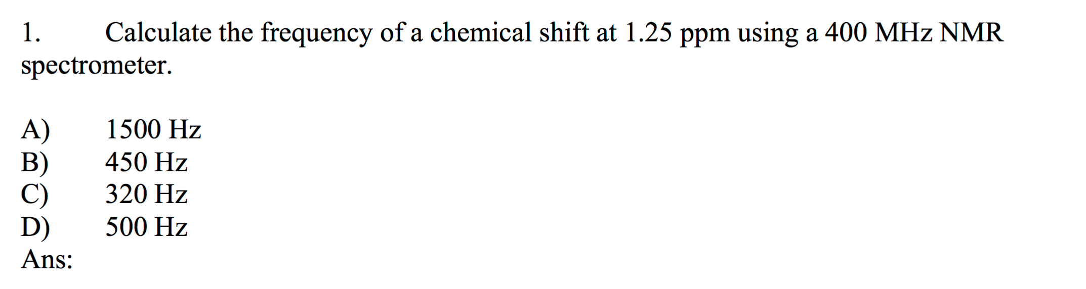 Solved Calculate the frequency of a chemical shift at 1.25