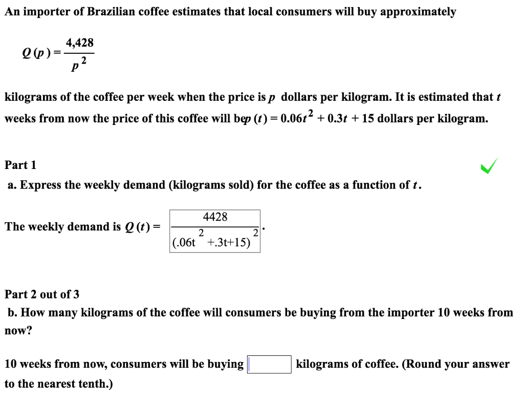 Solved An importer of Brazilian coffee estimates that local