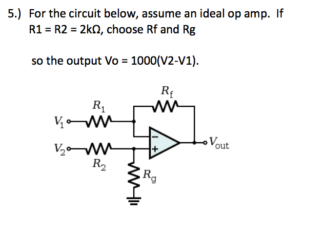 Solved 5.) For the circuit below, assume an ideal op amp. If | Chegg.com