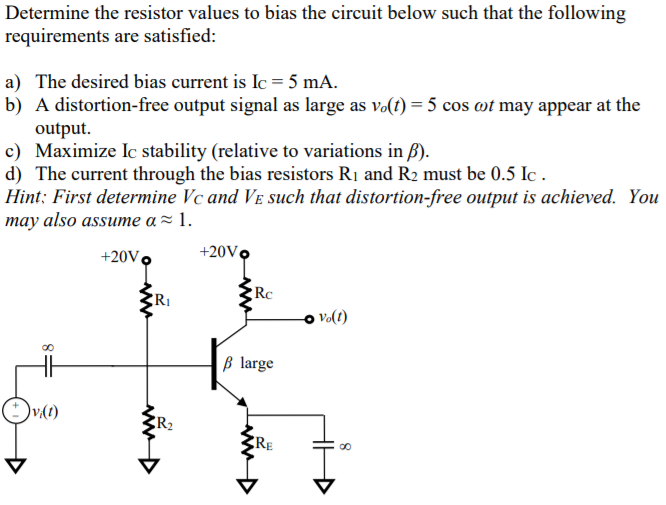 Solved Determine the resistor values to bias the circuit
