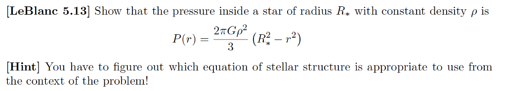 Solved Show that the pressure inside a star of radius R * | Chegg.com