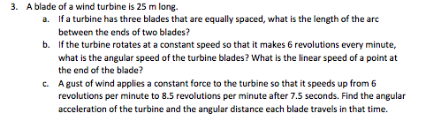 Solved A blade of a wind turbine is 25 m long. If a turbine | Chegg.com