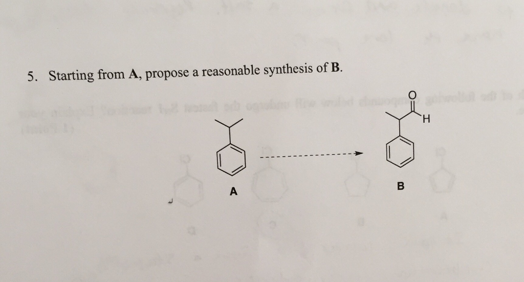 Solved Starting From A, Propose A Reasonable Synthesis Of B. | Chegg.com