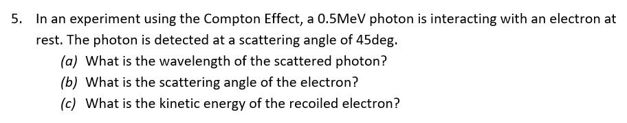 Solved In an experiment using the Compton Effect, a 0.5MeV | Chegg.com