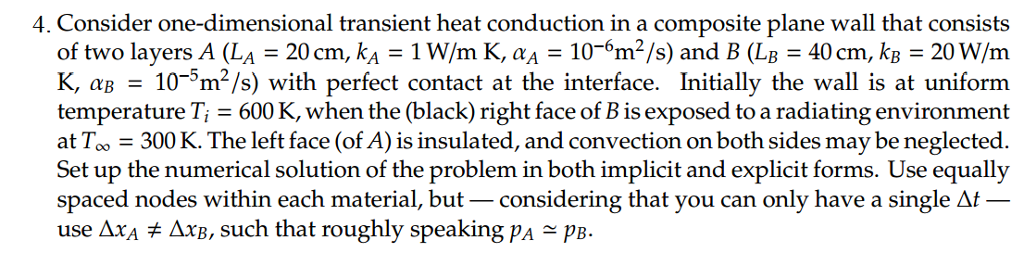 Consider one-dimensional transient heat conduction in | Chegg.com