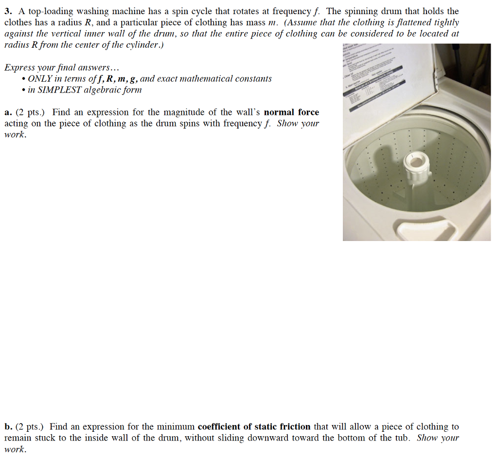 Solved A toploading washing machine has a spin cycle that