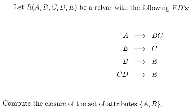 Solved Let R(A, B, C, D, E) be a relvar with the following | Chegg.com